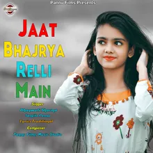 Jaat Bhajrya Relli Main